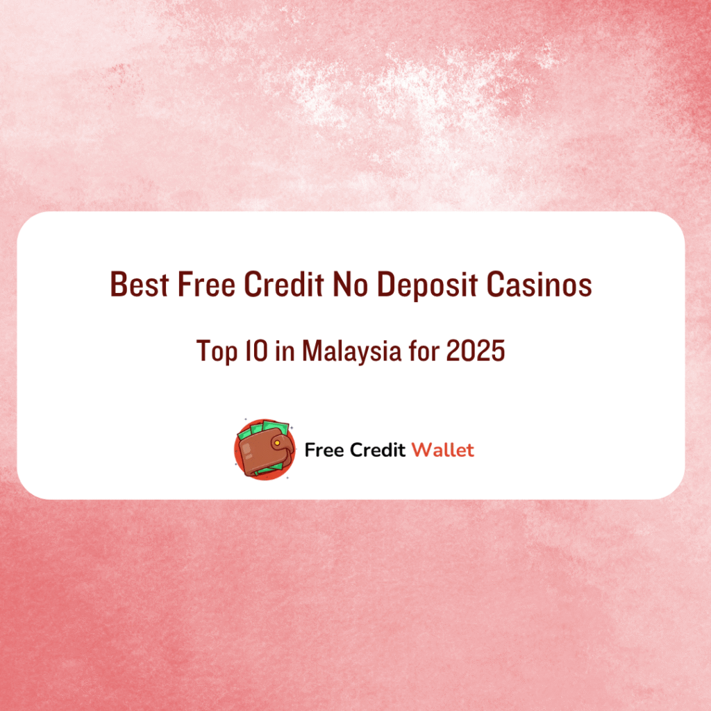 top-10-free-credit-casino-malaysia